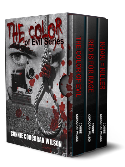 The Color of Evil Series box set by Connie Corcoran Wilson: The Color of Evil, Red is for Rage, and Khaki = Killer