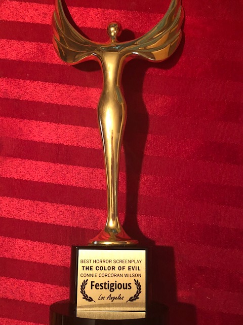 Festigious Los Angeles trophy for Best Horror Screenplay: The Color of Evil by Connie Corcoran Wilson